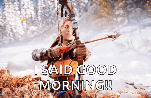 A Woman Is Holding A Bow And Arrow And Says I Said Good Morning GIF