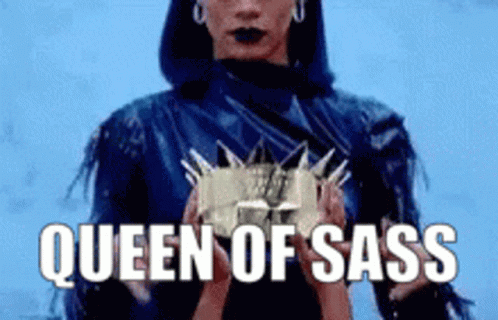 A Woman Is Holding A Crown And The Words Queen Of Sass Are Above Her GIF