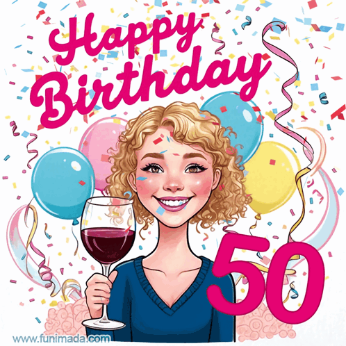 A Woman Is Holding A Glass Of Wine In Front Of Balloons And Confetti And Says Happy Birthday 50 GIF