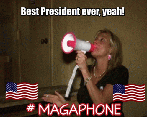 A Woman Is Holding A Megaphone In Her Mouth And Says Best President Ever Yeah #Magaphone GIF