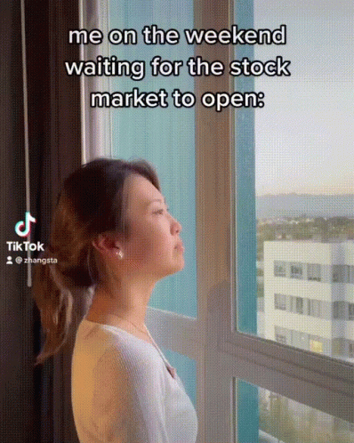 A Woman Is Looking Out Of A Window With A Caption That Says Me On The Weekend Waiting For The Stock Market To Open GIF