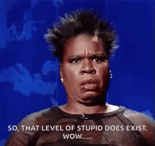 A Woman Is Making A Funny Face And Saying So That Level Of Stupid Does Exist Wow GIF
