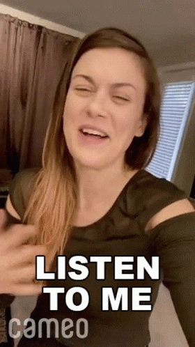 A Woman Is Making A Funny Face And Says " Listen To Me Cameo " GIF