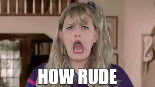 A Woman Is Making A Funny Face With Her Mouth Open And The Words `` How Rude '' Above Her . GIF