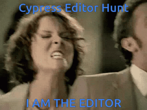 A Woman Is Making A Funny Face With The Words Cypress Editor Hunt I Am The Editor GIF
