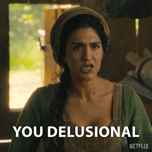 A Woman Is Making A Funny Face With The Words You Delusional On The Bottom GIF