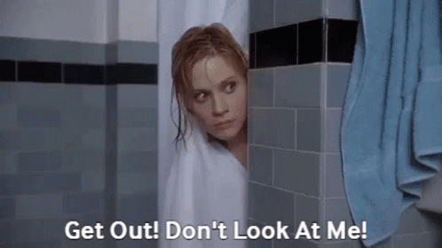 A Woman Is Peeking Out From Behind A Shower Curtain And Says `` Get Out ! Do N't Look At Me ! '' GIF