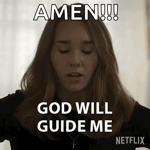 A Woman Is Saying Amen God Will Guide Me On Netflix GIF