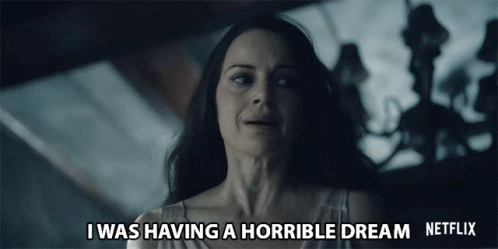A Woman Is Saying I Was Having A Horrible Dream On Netflix GIF