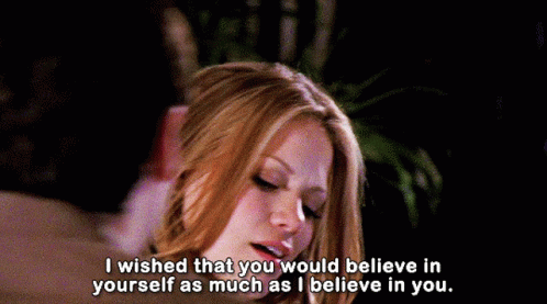 A Woman Is Saying I Wished That You Would Believe In Yourself As Much As I Believe In You GIF