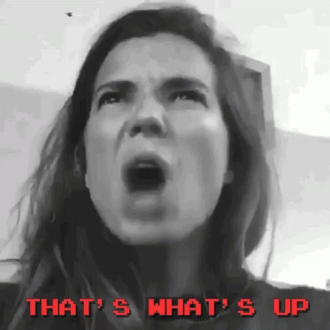 A Woman Is Screaming With The Words That 'S What 'S Up Written Above Her GIF