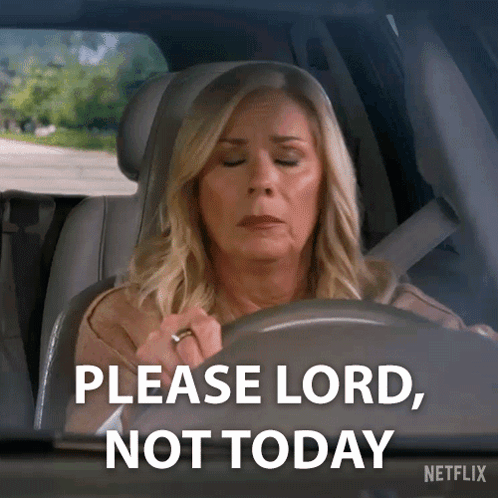 A Woman Is Sitting In A Car With Her Eyes Closed And Says Please Lord Not Today GIF