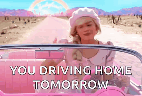 A Woman Is Sitting In A Pink Car With The Words You Driving Home Tomorrow GIF