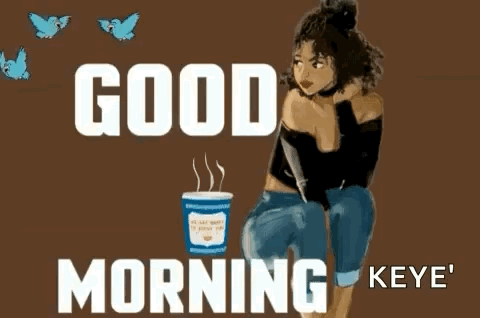 A Woman Is Sitting Next To A Cup Of Coffee And The Words Good Morning Keye ' GIF