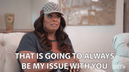 Woman Sitting On Couch Saying That Is Going To Always Be My Issue With You GIF