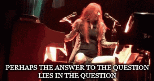 A Woman Is Sitting On A Piano With The Words Perhaps The Answer To The Question Lies In The Question GIF