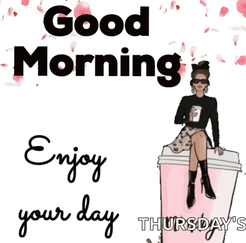 A Woman Is Sitting On Top Of A Cup Of Coffee With The Words `` Good Morning Enjoy Your Day Thursdays '' . GIF