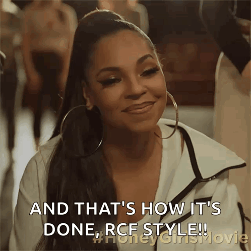A Woman Is Smiling And Says " And That 'S How It 'S Done , Rcf Style ! " GIF