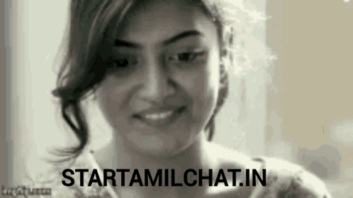 A Woman Is Smiling In A Black And White Photo With The Words Starttamilchat.in On The Bottom . GIF