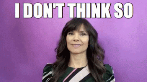 A Woman Is Smiling In Front Of A Purple Background With The Words `` I Don 'T Think So '' Written Above Her . GIF