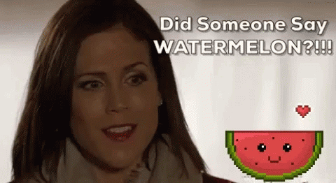 A Woman Is Smiling Next To A Pixelated Watermelon With A Heart And The Words `` Did Someone Say Watermelon ? '' GIF