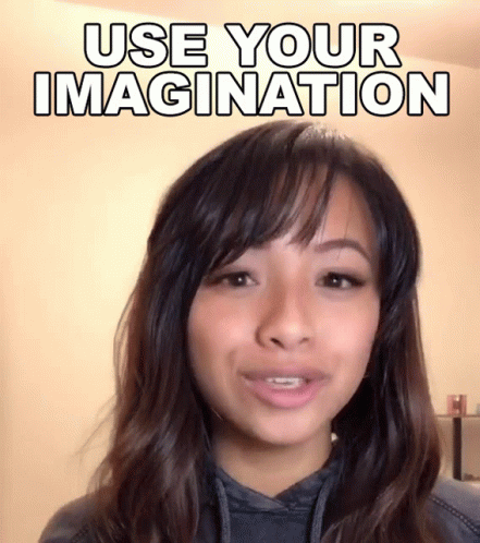 A Woman Is Smiling With The Words " Use Your Imagination " Above Her GIF