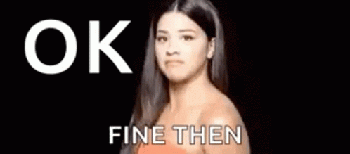 A Woman Is Standing In Front Of A Black Background With The Words `` Ok Fine Then '' Written On It . GIF