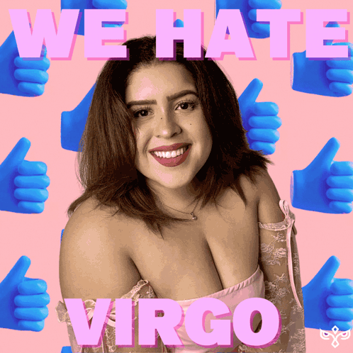 A Woman Is Surrounded By Blue Thumbs Ups And The Words " We Hate Virgo " GIF