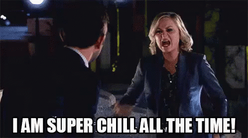 A Woman Is Talking To A Man And Says `` I Am Super Chill All The Time '' . GIF