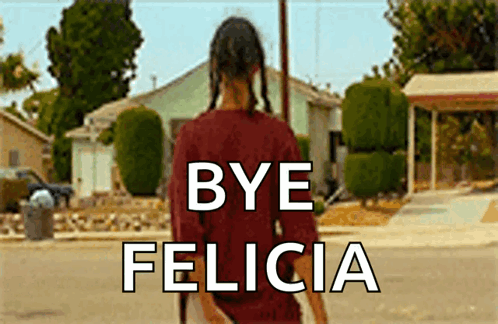 A Woman Is Walking Down A Street With The Words Bye Felicia Written On Her Back GIF