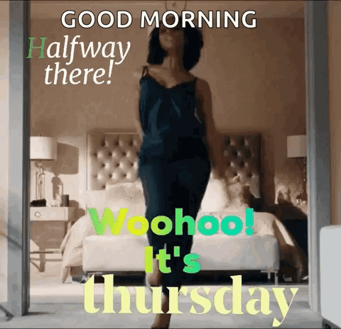 A Woman Is Walking Into A Bedroom With The Words Good Morning Halfway There GIF