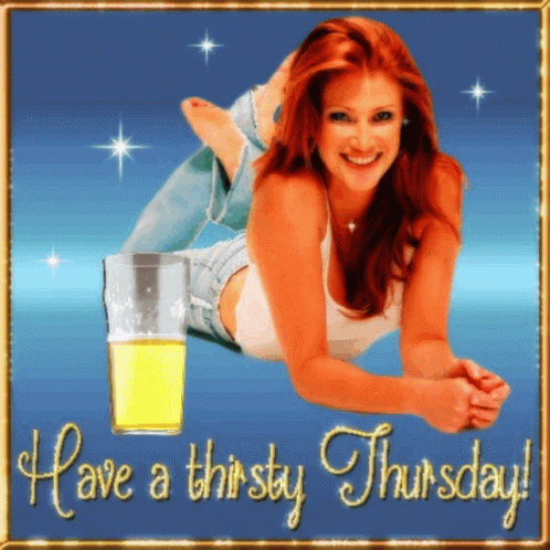 A Woman Laying On Her Stomach Next To A Glass Of Beer With The Words Have A Thirsty Thursday Below Her GIF