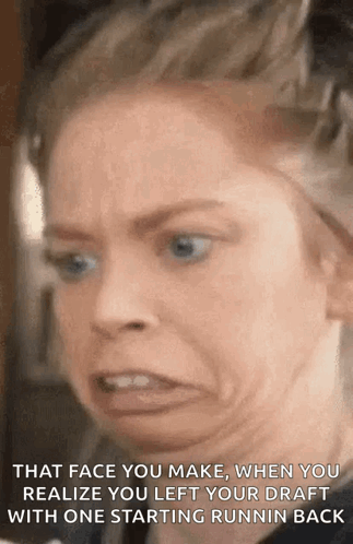 A Woman Making A Funny Face With The Caption That Face You Make When You Realize You Left Your Draft With One Starting R GIF
