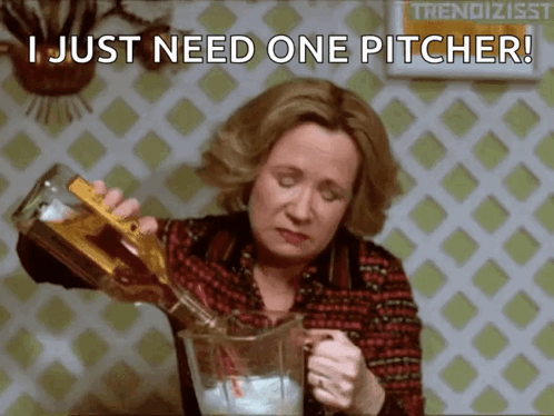A Woman Pouring A Drink Into A Pitcher That Says I Just Need One Pitcher ! GIF