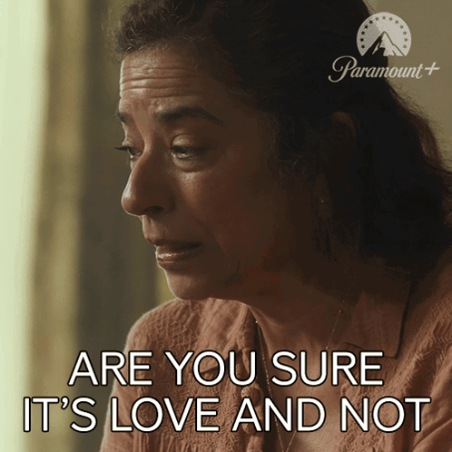 a woman says " are you sure it 's love and not " in a paramount ad