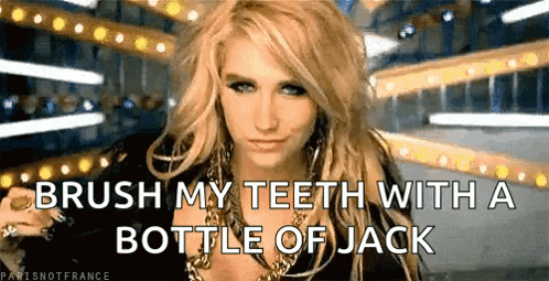 A Woman Says Brush My Teeth With A Bottle Of Jack .. GIF