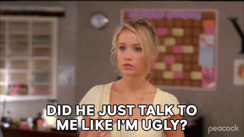 A Woman Says " Did He Just Talk To Me Like I 'M Ugly " On Peacock GIF