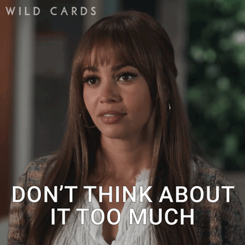 A Woman Says " Don 'T Think About It Too Much " In A Wild Cards Advertisement GIF