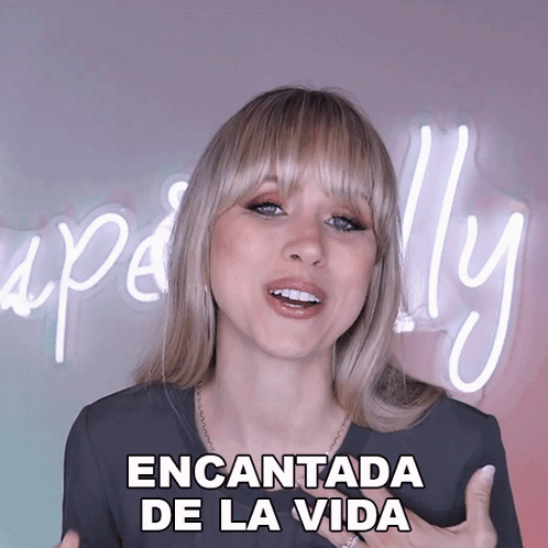 A Woman Says " Encantada De La Vida " In A Video GIF