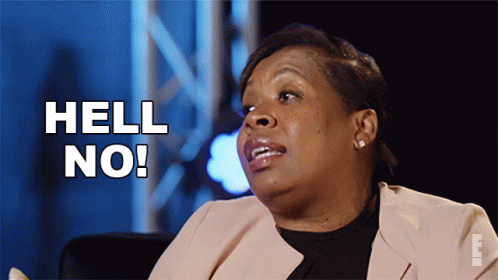 A Woman Says " Hell No " While Making A Face GIF