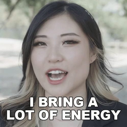 A Woman Says " I Bring A Lot Of Energy " GIF