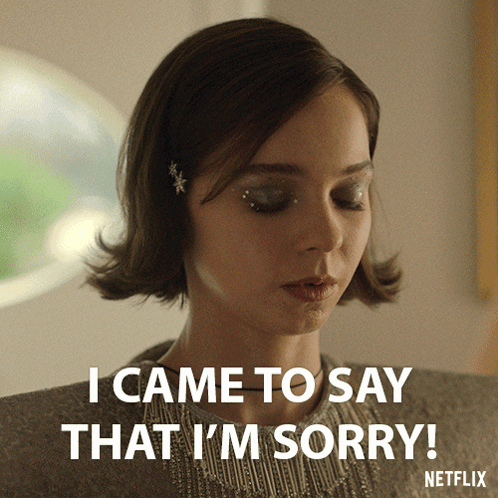 A Woman Says I Came To Say That I 'M Sorry On A Netflix Ad GIF