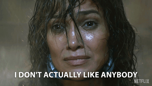 Woman Saying I Don't Actually Like Anybody GIF
