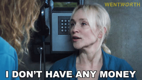 A Woman Says I Don T Have Any Money GIF