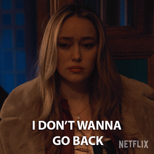 A Woman Says I Don T Wanna Go Back GIF