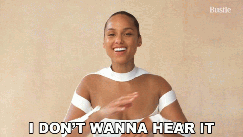 A Woman Says I Don T Wanna Hear It GIF