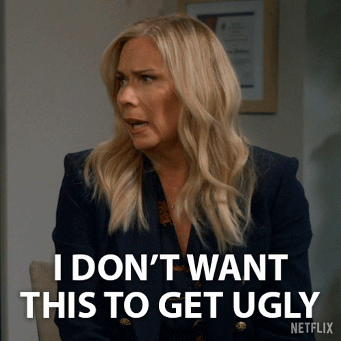 A Woman Says I Don 'T Want This To Get Ugly On Netflix GIF