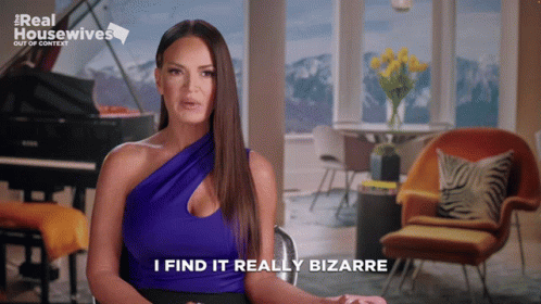 A Woman Says I Find It Really Bizarre GIF