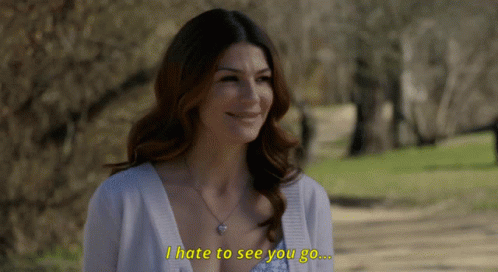 A Woman Says " I Hate To See You Go " While Smiling GIF