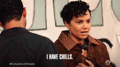 A Woman Says I Have Chills In Front Of A Man GIF